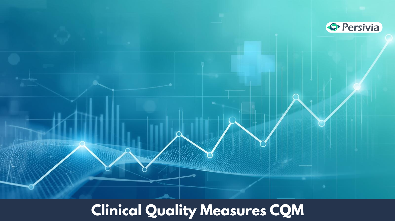 Clinical Quality Measures CQM